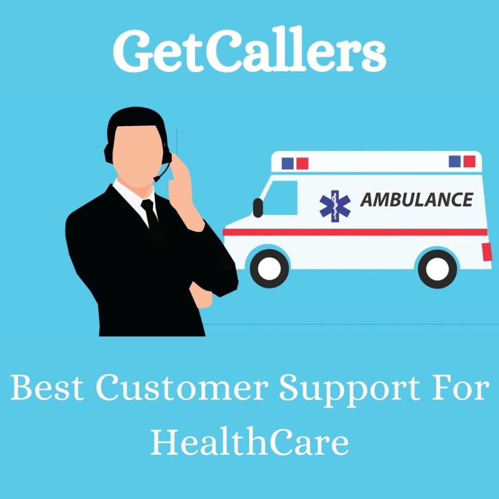 Best Customer Support For Healthcare - GetCallers